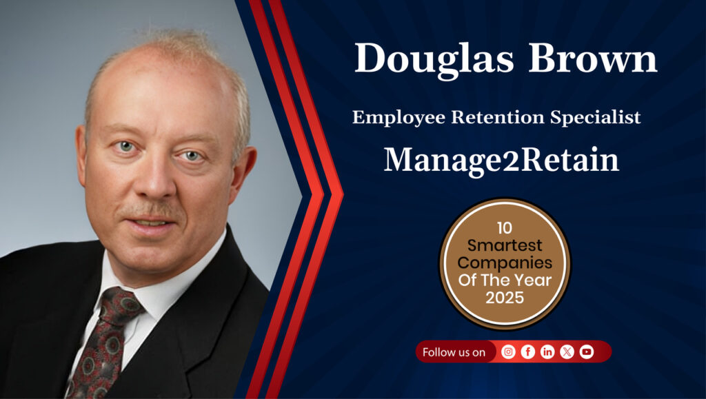 Douglas Brown Employee Retention Specialist Manage2Retain