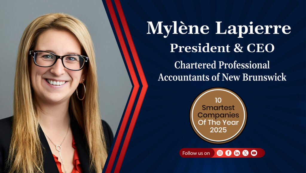 President & CEO Chartered Professional Accountants of New Brunswick