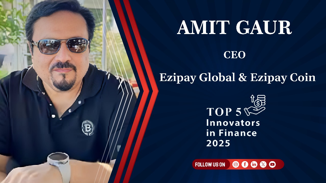 Amit Gaur CEO, EZIPAY Global & EZIPAY Coin