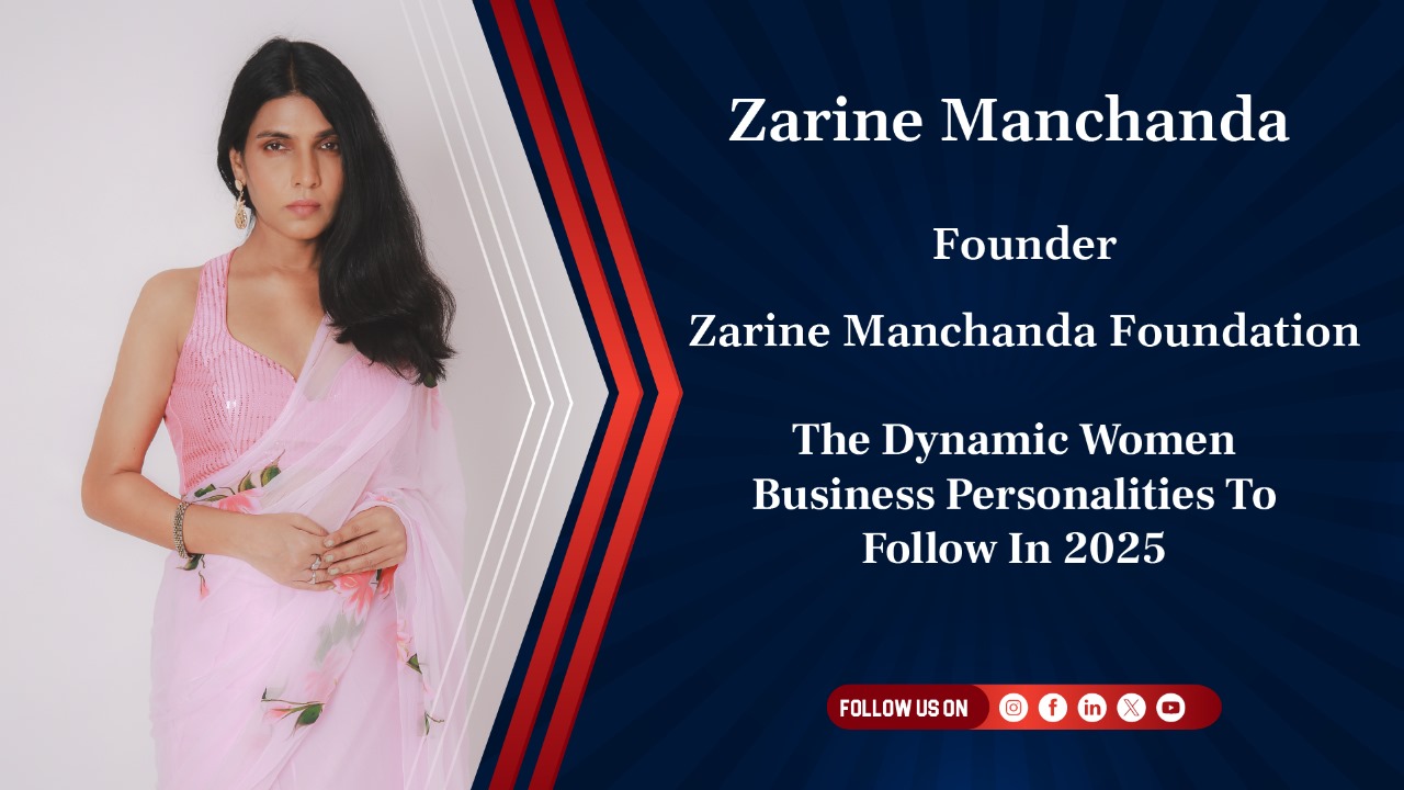 Read more about the article Zarine Manchanda: Reimagining Leadership Through Empathy, Enterprise, and Empowerment